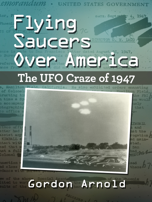 Title details for Flying Saucers Over America by Gordon Arnold - Available